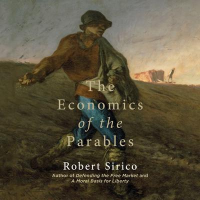 The Economics of the Parables Audiobook, by 