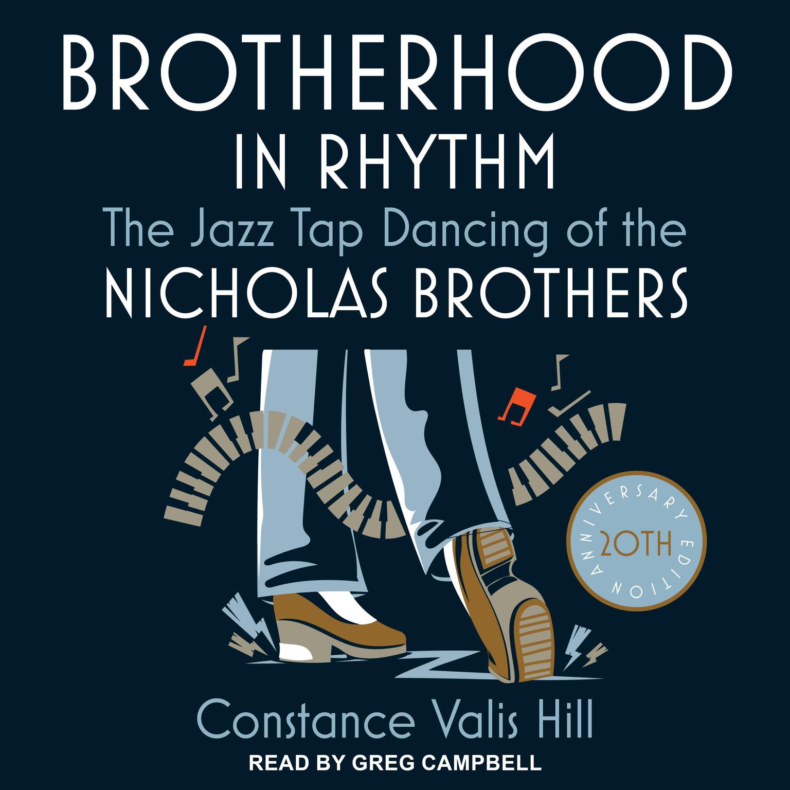 Brotherhood in Rhythm: The Jazz Tap Dancing of the Nicholas Brothers, 20th Anniversary Edition Audiobook, by Constance Valis Hill