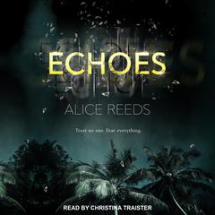 Echoes Audiobook, by Alice Reeds