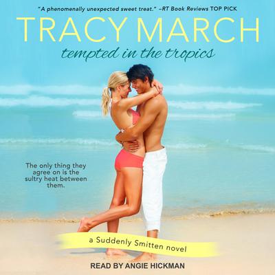 Tempted in the Tropics Audiobook, by Tracy March