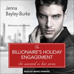 The Billionaire’s Holiday Engagement Audiobook, by Jenna Bayley-Burke