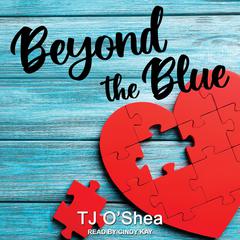 Beyond the Blue Audiobook, by TJ O'Shea