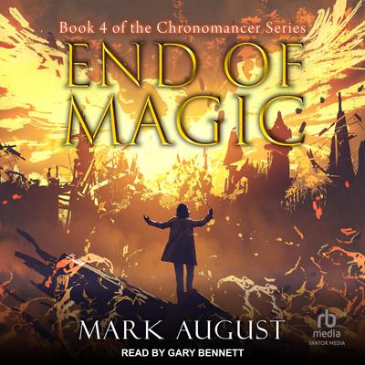 End of Magic Audiobook, by Mark August