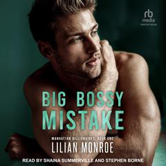 Big Bossy Mistake Audiobook, by Lilian Monroe