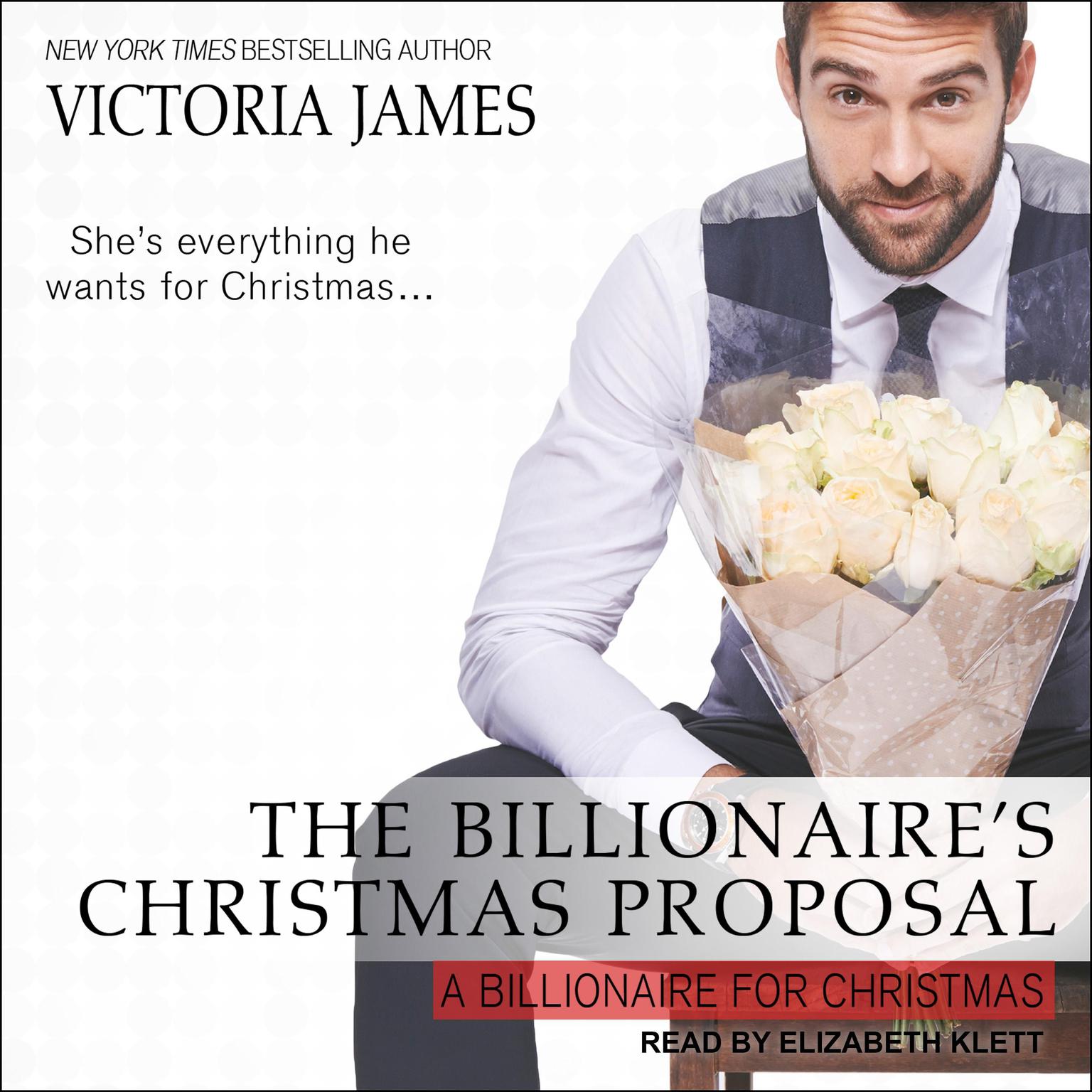 The Billionaires Christmas Proposal Audiobook, by Victoria James