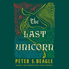 The Last Unicorn Audiobook, by Peter S. Beagle