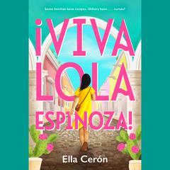 Viva Lola Espinoza Audiobook, by Ella Cerón