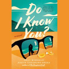 Do I Know You? Audiobook, by Austin Siegemund-Broka