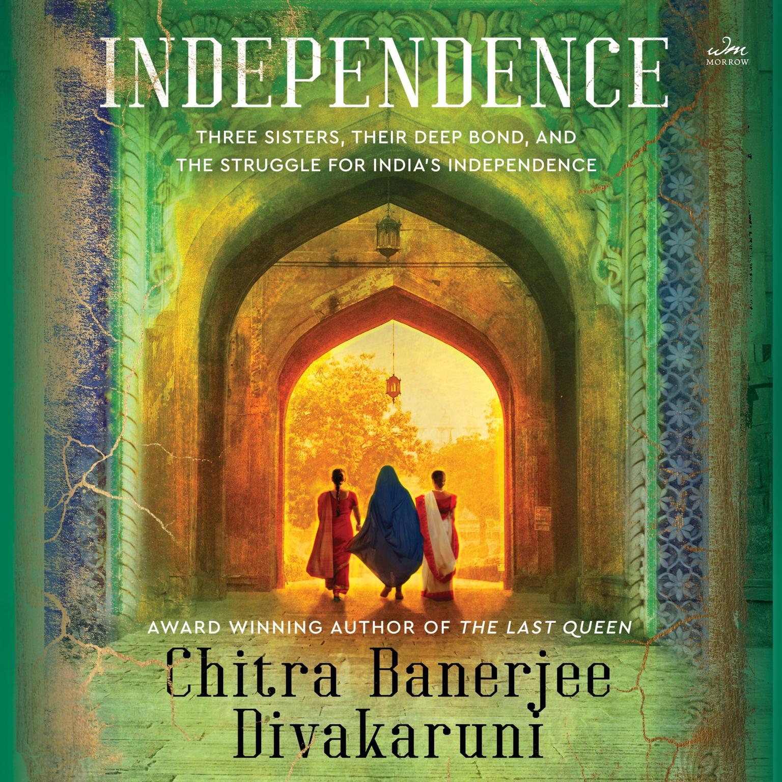 Independence: A Novel Audiobook, by Chitra Banerjee Divakaruni