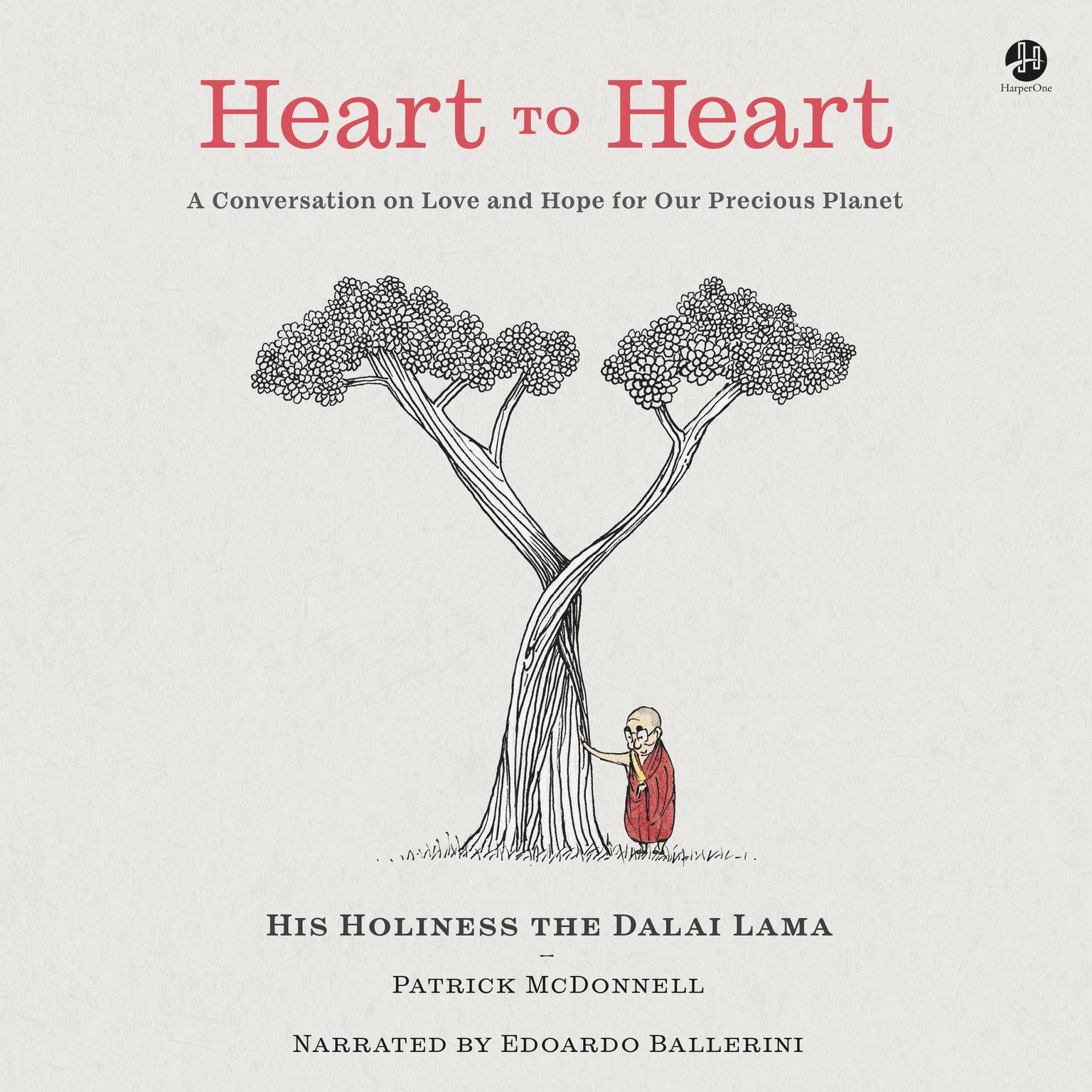 Heart to Heart: A Conversation on Love and Hope for Our Precious Planet Audiobook, by His Holiness the Dalai Lama