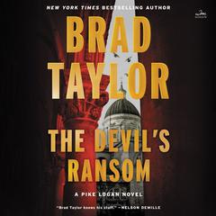 The Devils Ransom: A Pike Logan Novel Audiobook, by Brad Taylor