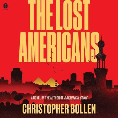 The Lost Americans: A Novel Audiobook, by Christopher Bollen