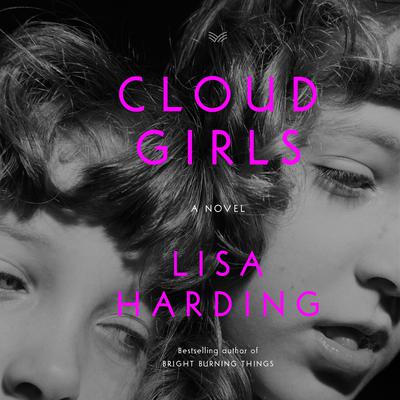 Cloud Girls: A Novel Audiobook, by Lisa Harding
