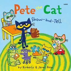 Pete the Cat: Show-and-Tell Audiobook, by James Dean