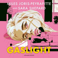 Gaslight Audiobook, by Miles Joris-Peyrafitte