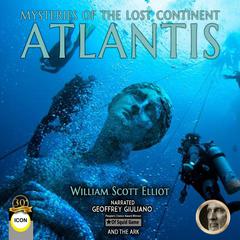 Mysteries Of The Lost Continent Atlantis Audiobook, by William Elliot