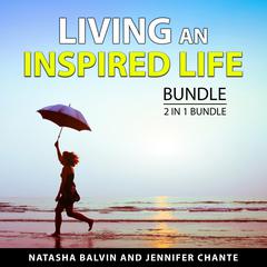 Living an Inspired Life Bundle, 2 in 1 Bundle: The Obstacle and Inspiration for a Beautiful Life Audiobook, by Jennifer Chante