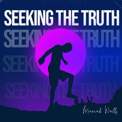 Seeking the Truth Audiobook, by Mariah Walls