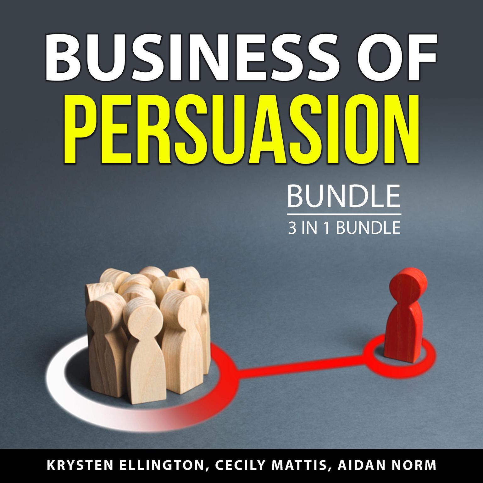 Business of Persuasion Bundle, 3 in 1 Bundle: Social Media Content, The Psychology of Persuasion, and Power of Persuasion Audiobook, by Aidan Norm