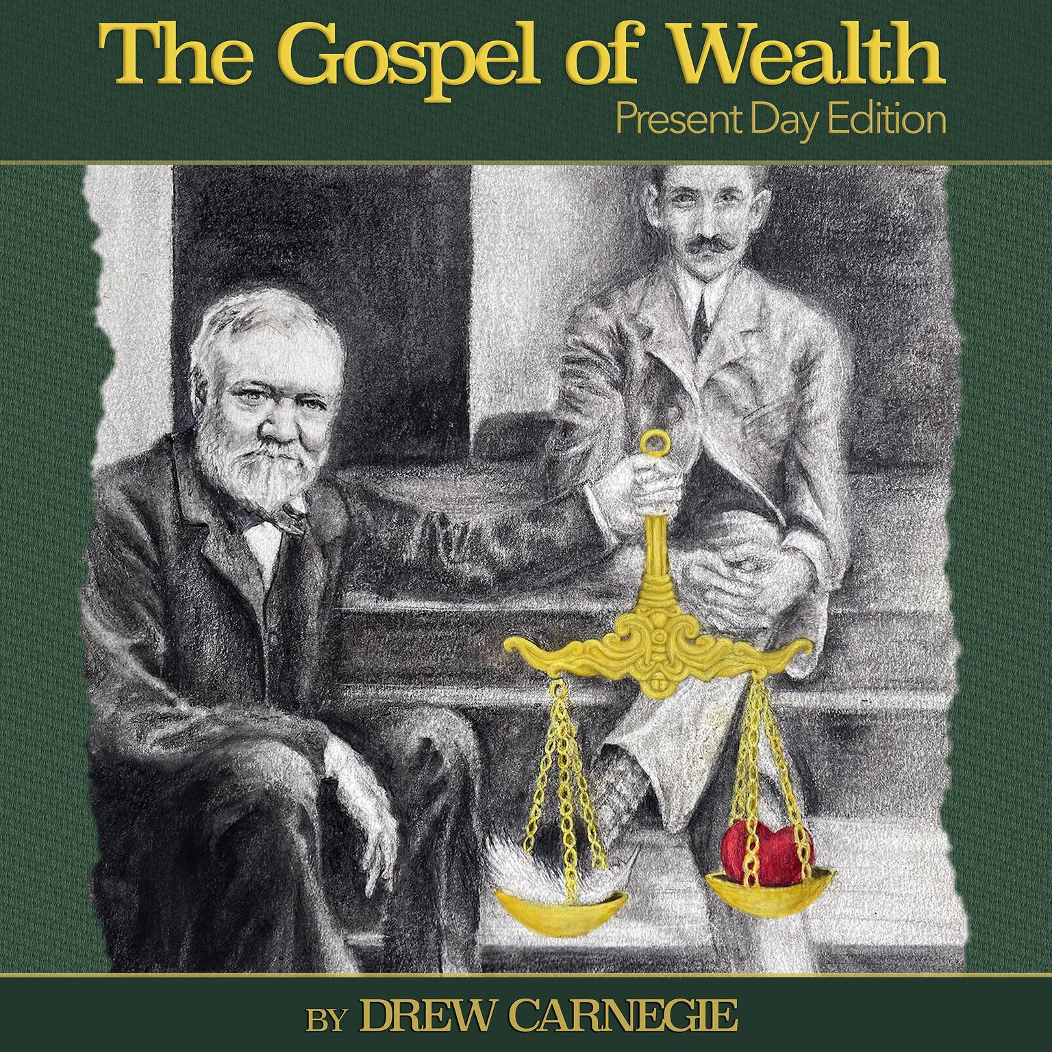 The Gospel of Wealth Present Day Edition Audiobook, by Drew Carnegie