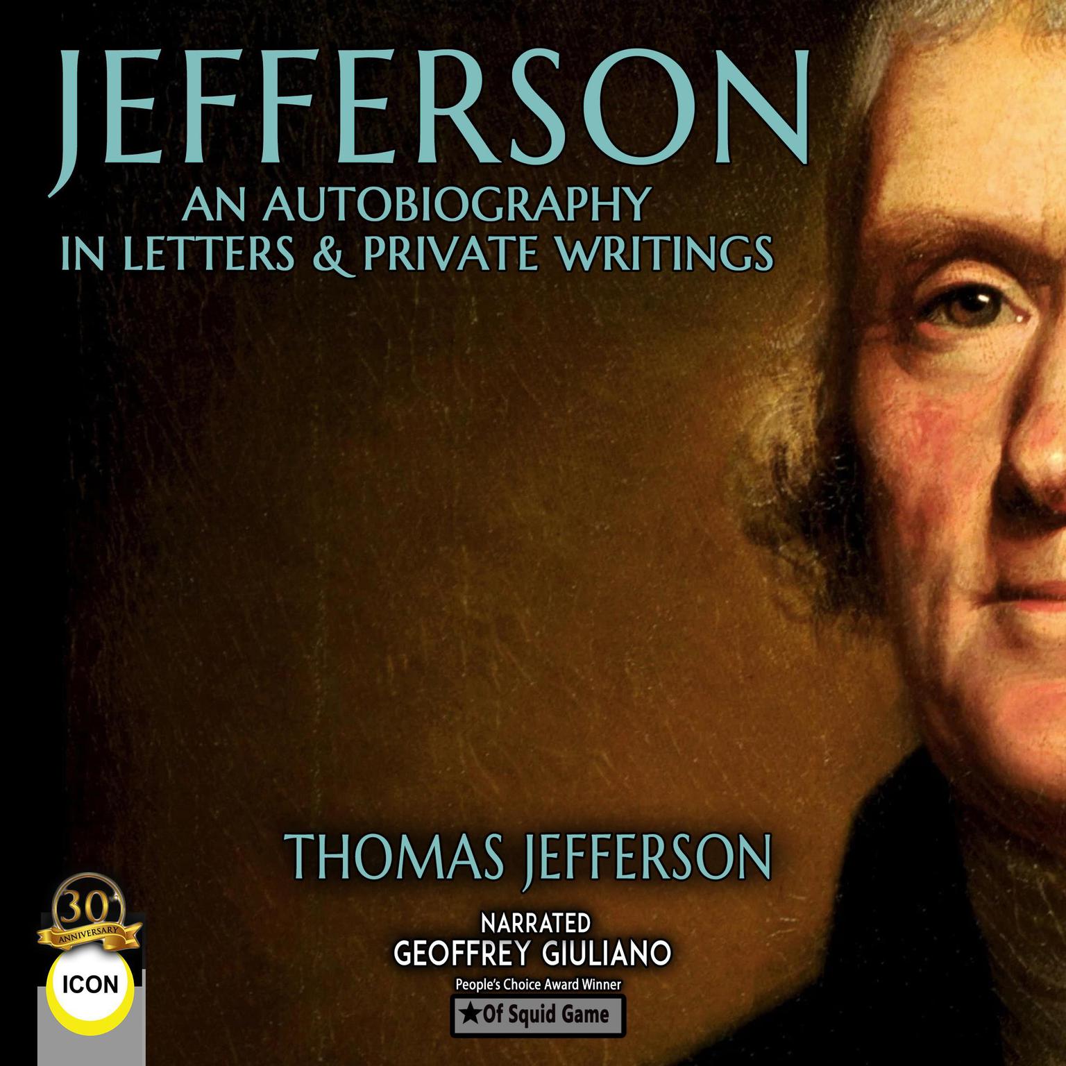 Jefferson An Autobiography In Letters & Private Writings (Abridged) Audiobook, by Thomas Jefferson