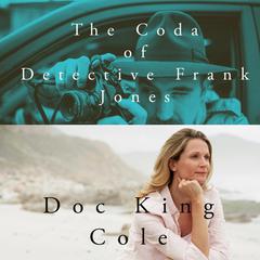 The Coda of Detective Frank Jones Audiobook, by Doc Cole