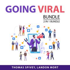Going Viral bundle, 2 in 1 Bundle: Global Content Strategy and Viral Sales Audiobook, by Landon Mort