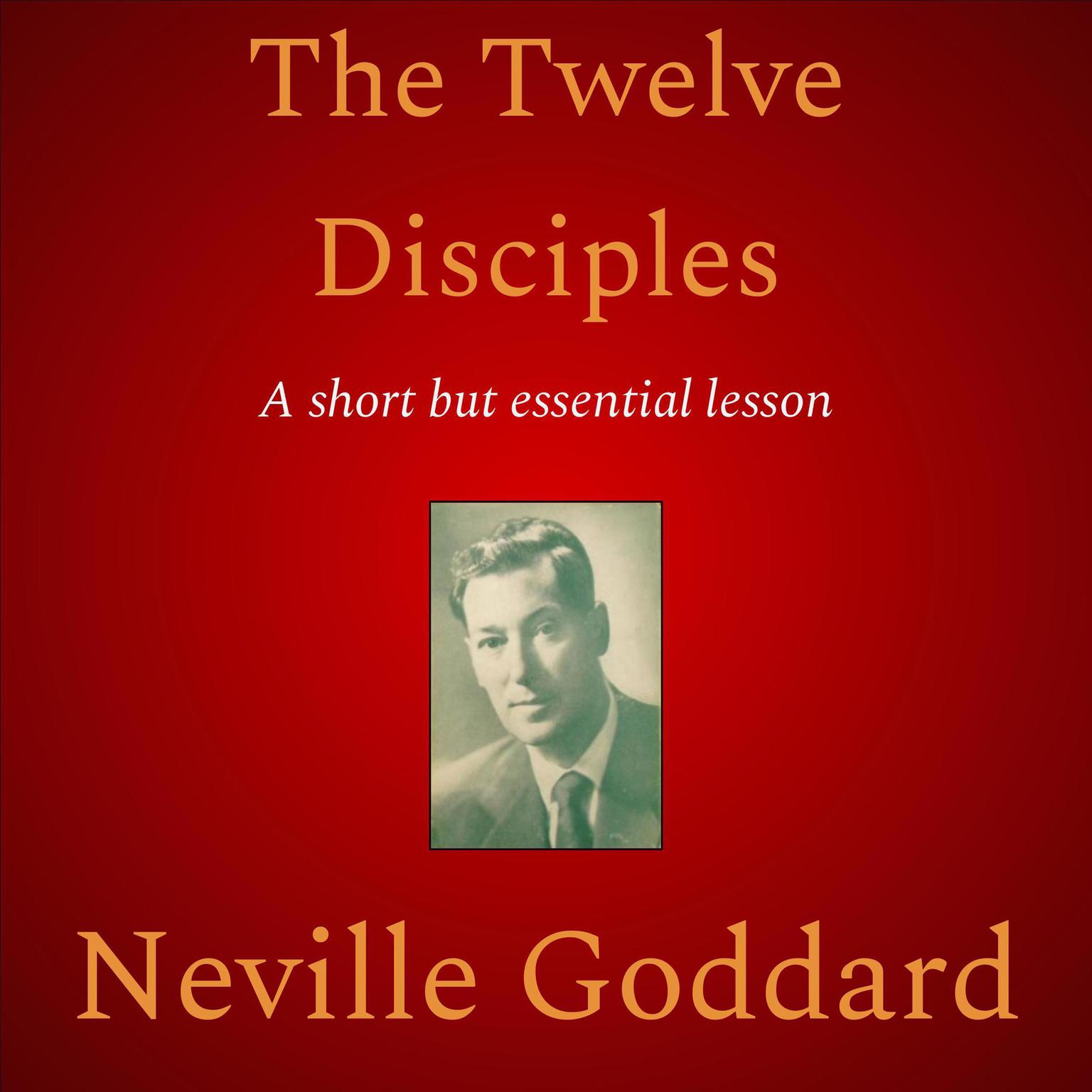 The Twelve Disciples Audiobook, by Neville Goddard