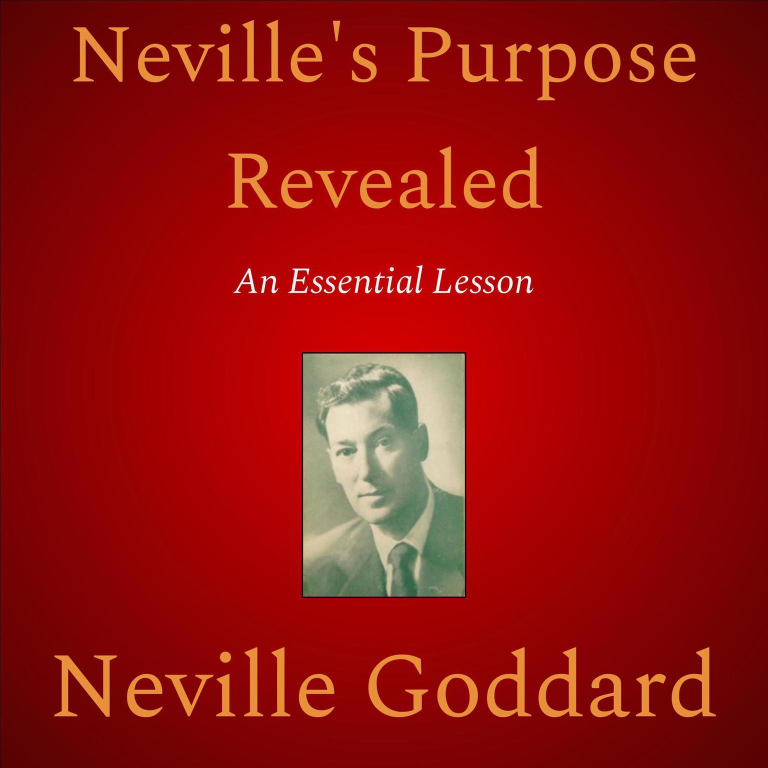 Neville’s Purpose Revealed Audiobook, by Neville Goddard