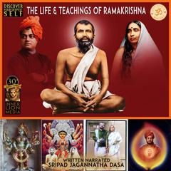 The Life & Teachings Of Ramakrishna Audiobook, by Jagannatha Dasa