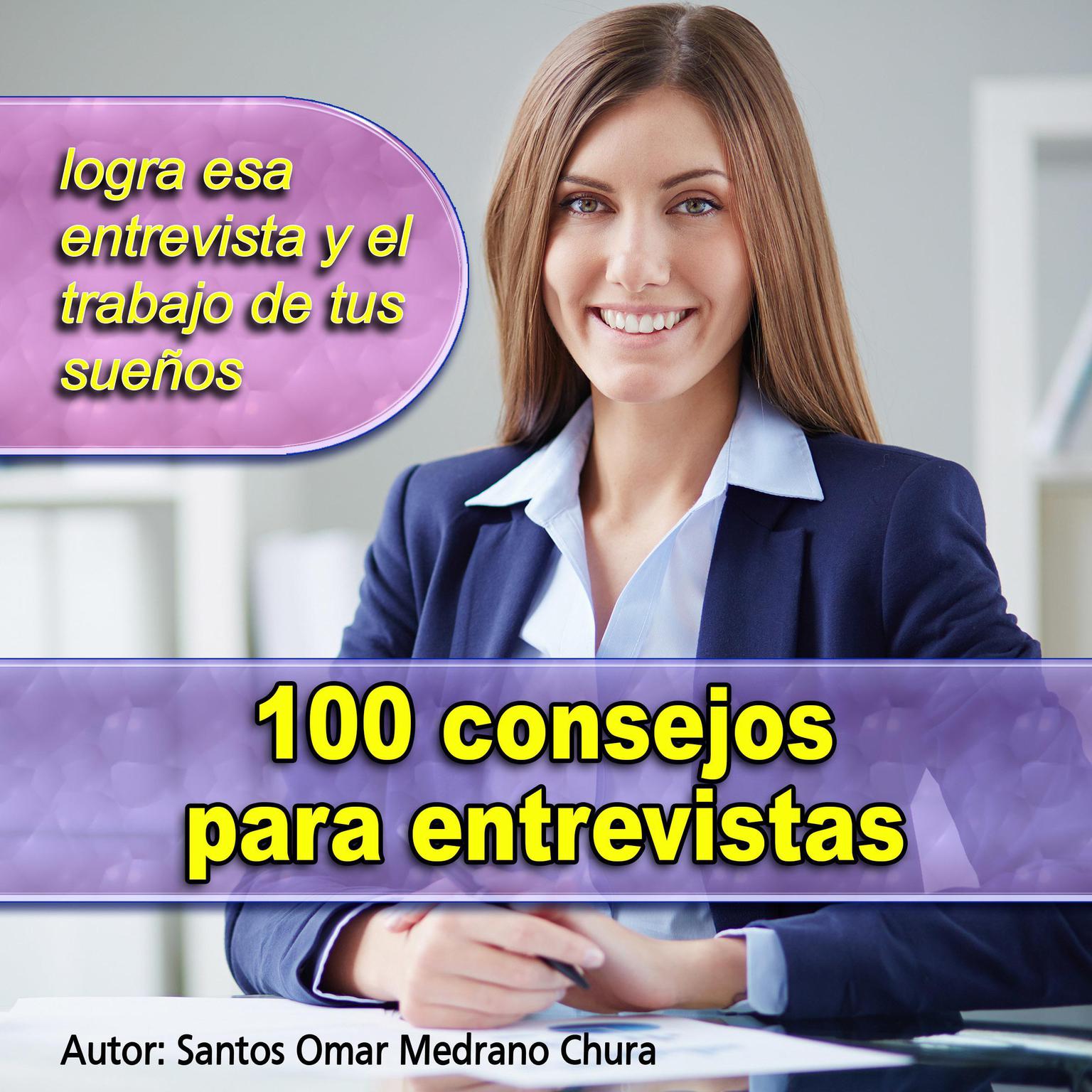 100 Consejos Para Entrevistas Audiobook (abridged) By Sr. Santos Omar ...