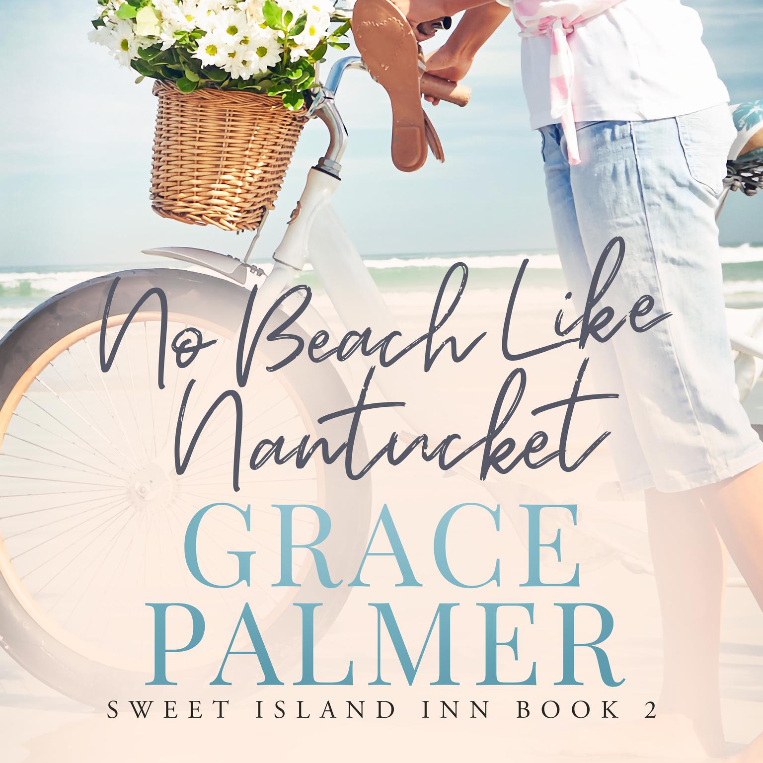 No Beach Like Nantucket Audiobook, by Grace Palmer