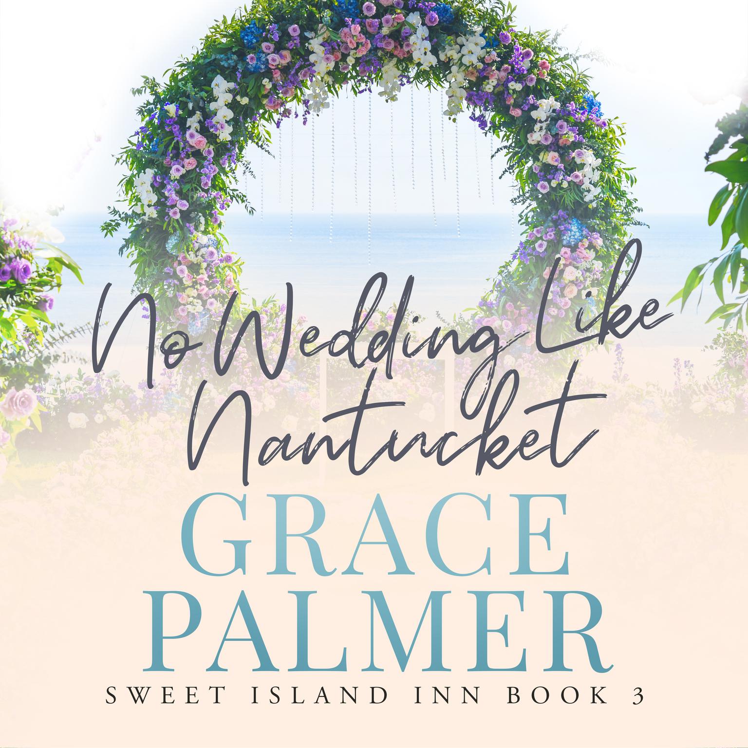 No Wedding Like Nantucket Audiobook, by Grace Palmer