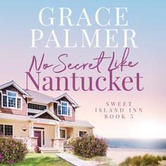 No Secret Like Nantucket Audiobook, by Grace Palmer