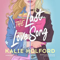 The Last Love Song Audiobook, by Kalie Holford