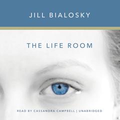 The Life Room Audiobook, by Jill Bialosky