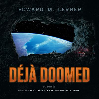 Déjà Doomed Audiobook, by Edward M. Lerner