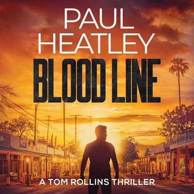 Blood Line: A Tom Rollins Thriller Audiobook, by 
