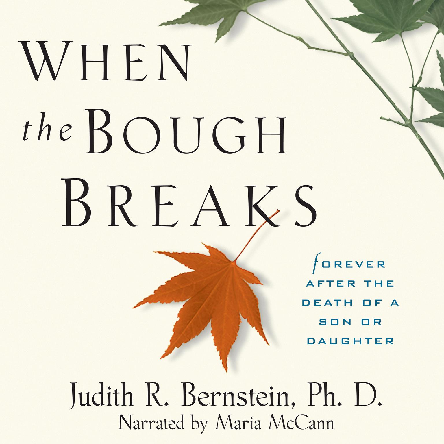 When the Bough Breaks: Forever After the Death of a Son or Daughter Audiobook, by Judith R. Bernstein