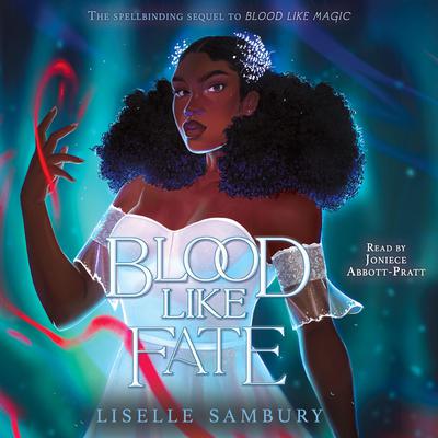 Blood Like Fate Audiobook, by Liselle Sambury