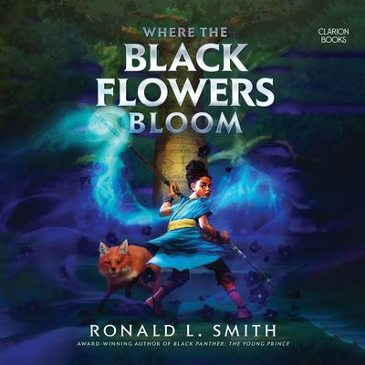 Where the Black Flowers Bloom Audiobook, by Ronald L. Smith