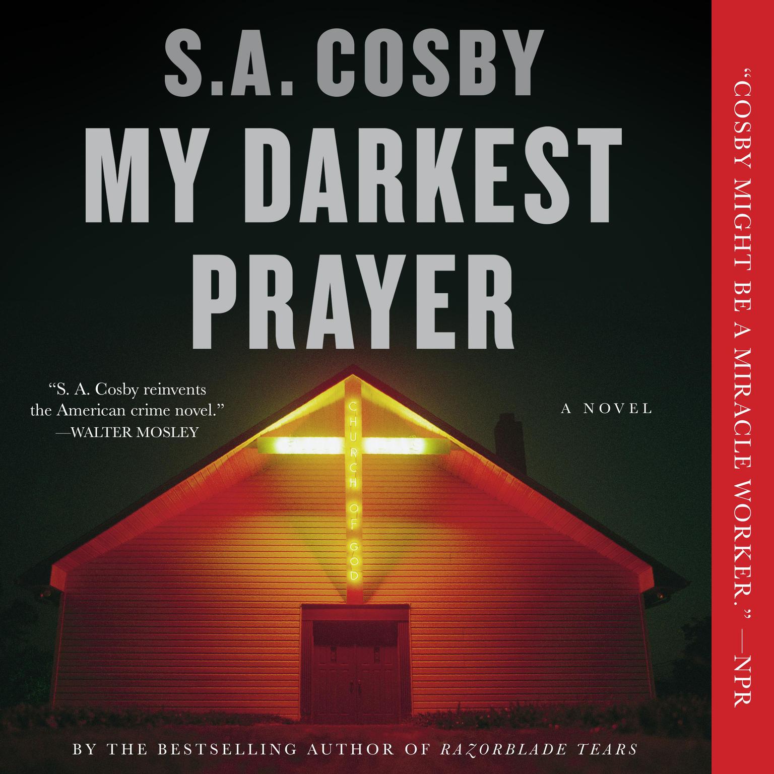 My Darkest Prayer: A Novel Audiobook, by S. A. Cosby