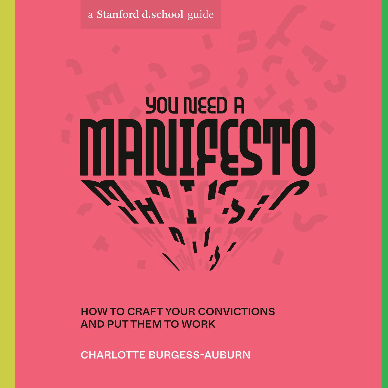 You Need a Manifesto: How to Craft Your Convictions and Put Them to Work Audiobook