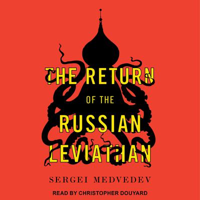 The Return of the Russian Leviathan Audiobook, by Sergei Medvedev