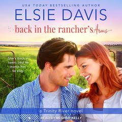 Back in the Rancher’s Arms Audiobook, by Elsie Davis