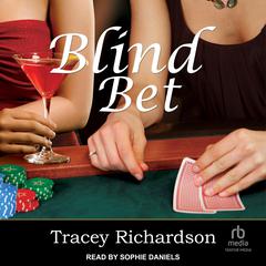 Blind Bet Audiobook, by Tracey Richardson