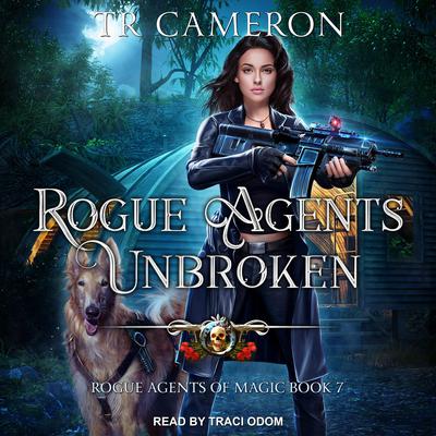 Rogue Agents Unbroken Audiobook, by Michael Anderle