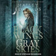 Black Wings, Gray Skies Audiobook, by Hailey Edwards