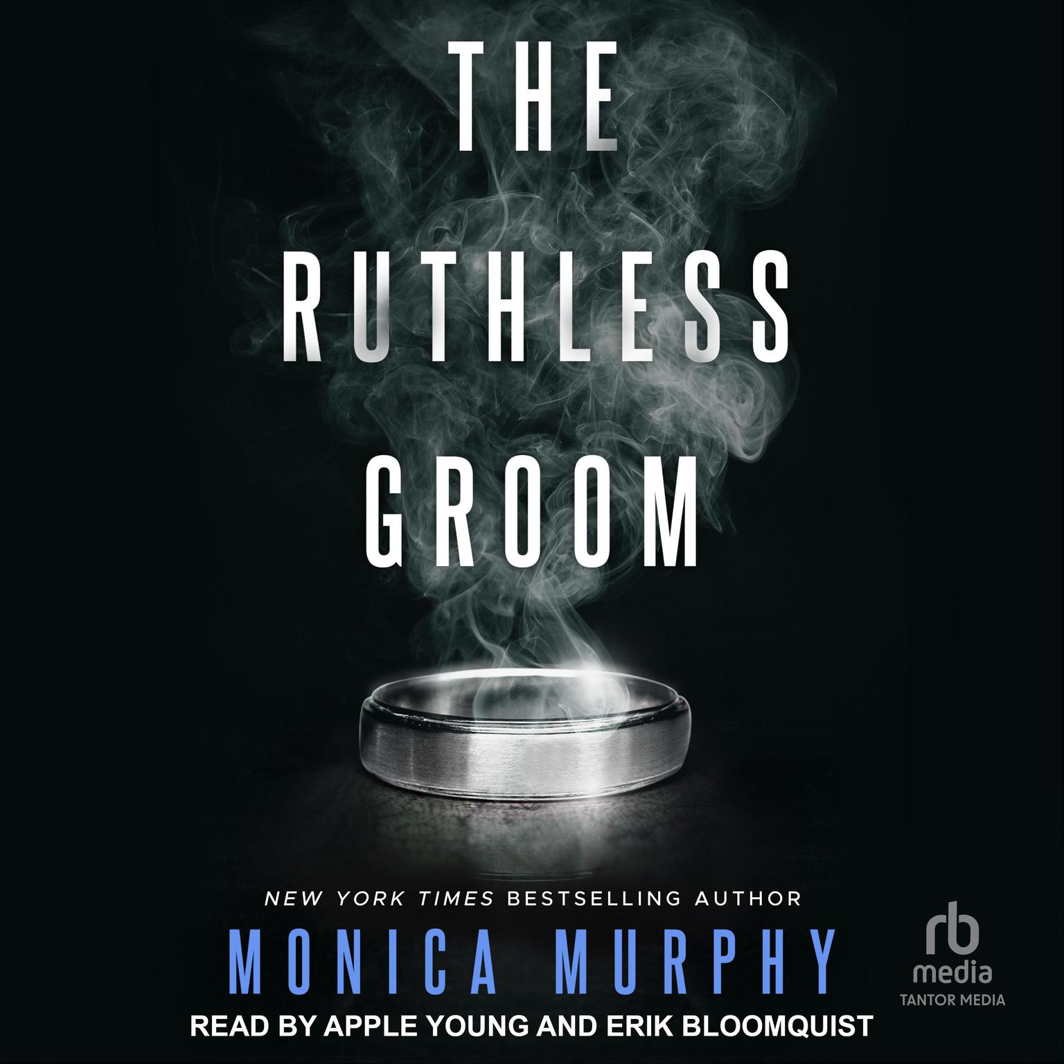 The Ruthless Groom Audiobook, by Monica Murphy