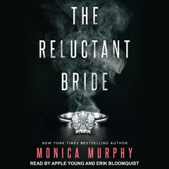 The Reluctant Bride Audiobook, by Monica Murphy